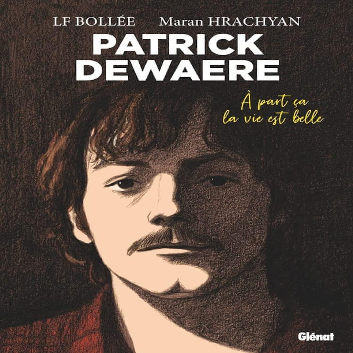 PATRICK DEWAERE. A PART CA LA VIE EST BELLE, Bollée Laurent-Frédéric