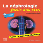 LA NEPHROLOGIE FACILE AUX EDN. FICHES DE SYNTHESE ILLUSTREES, Debiais Charlotte
