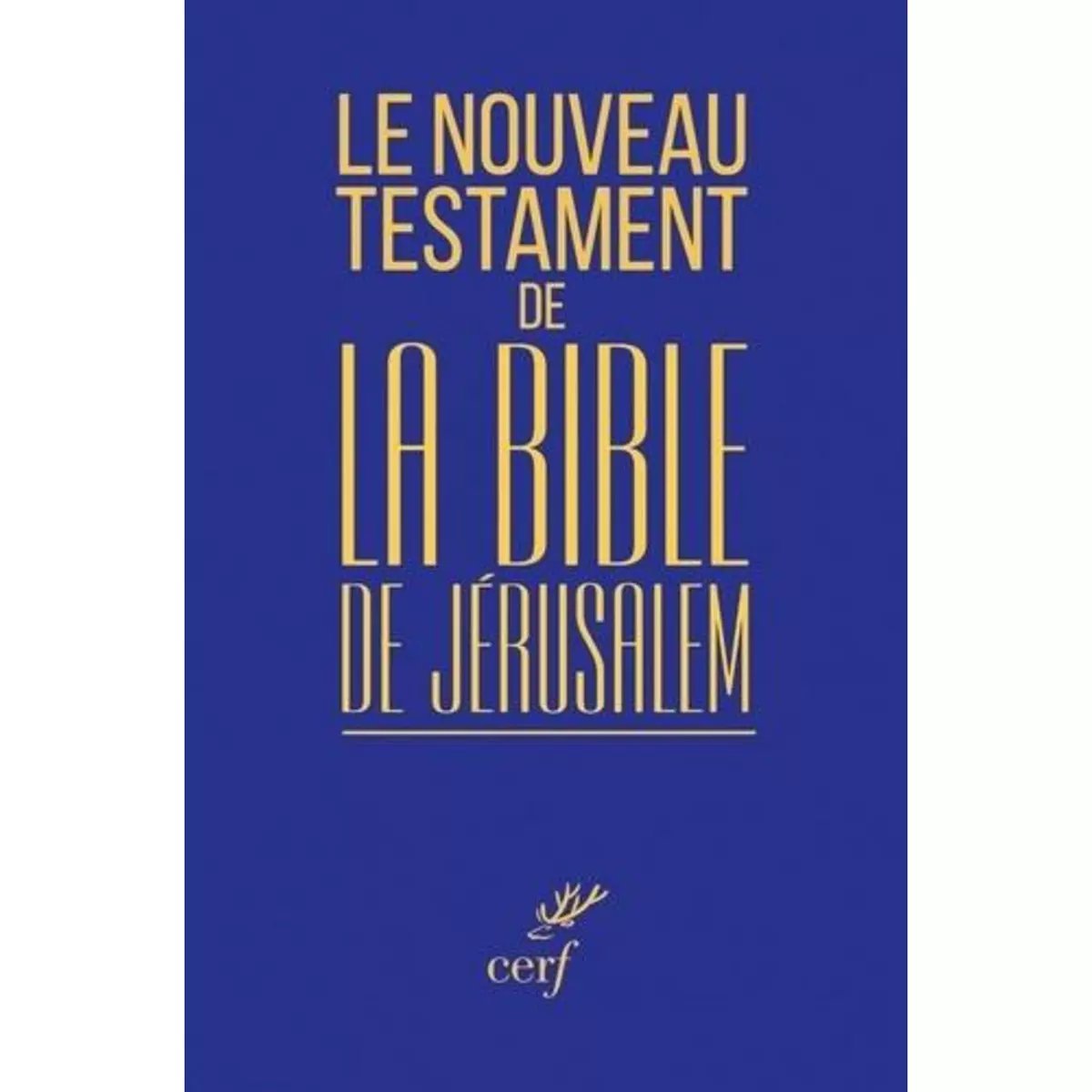 LE NOUVEAU TESTAMENT DE LA BIBLE DE JERUSALEM, Cerf