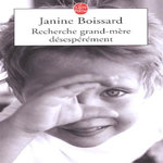 RECHERCHE GRAND-MERE DESESPEREMENT, Boissard Janine