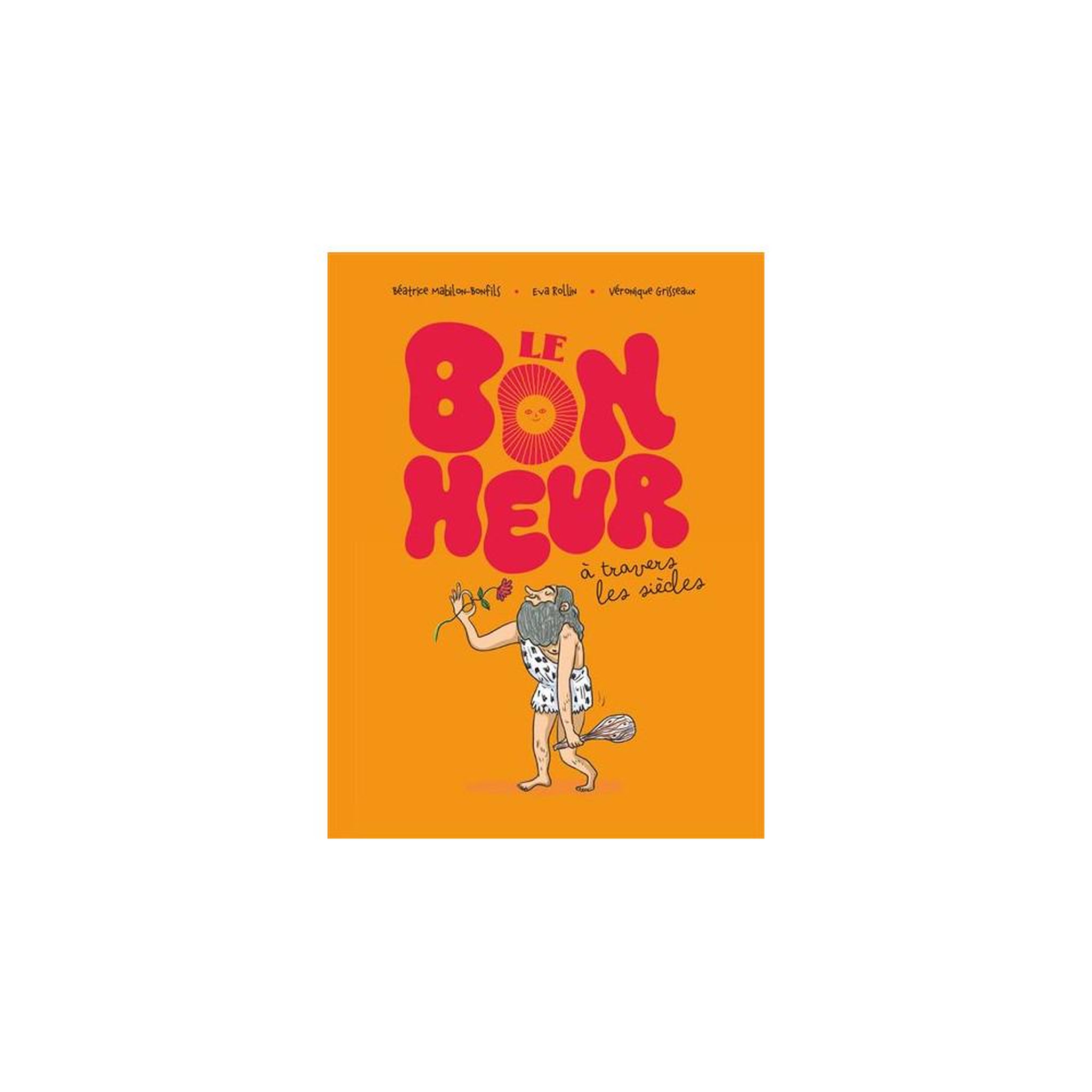 Le bonheur à travers les siècles — roman graphique bd reliée (vents d'ouest)