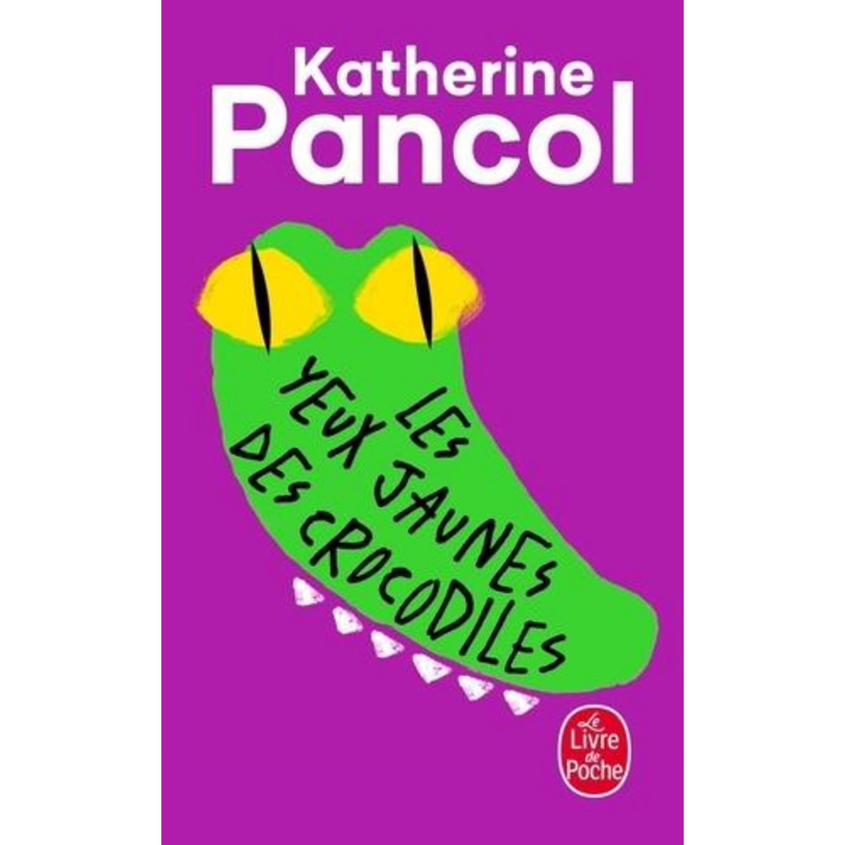 LES YEUX JAUNES DES CROCODILES, Pancol Katherine