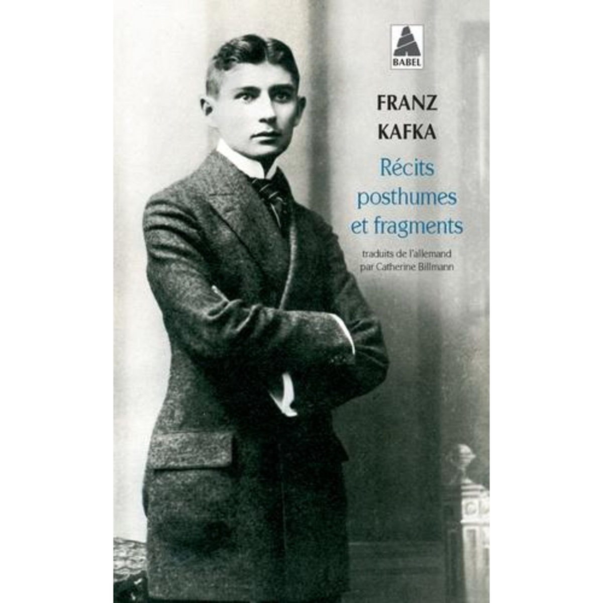 RECITS POSTHUMES ET FRAGMENTS, Kafka Franz