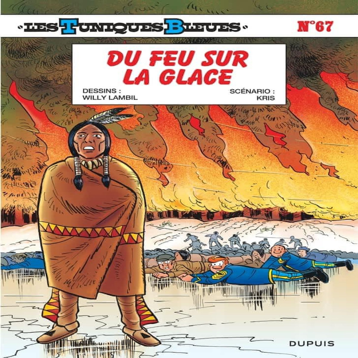 LES TUNIQUES BLEUES TOME 67 : DU FEU SUR LA GLACE, Kris