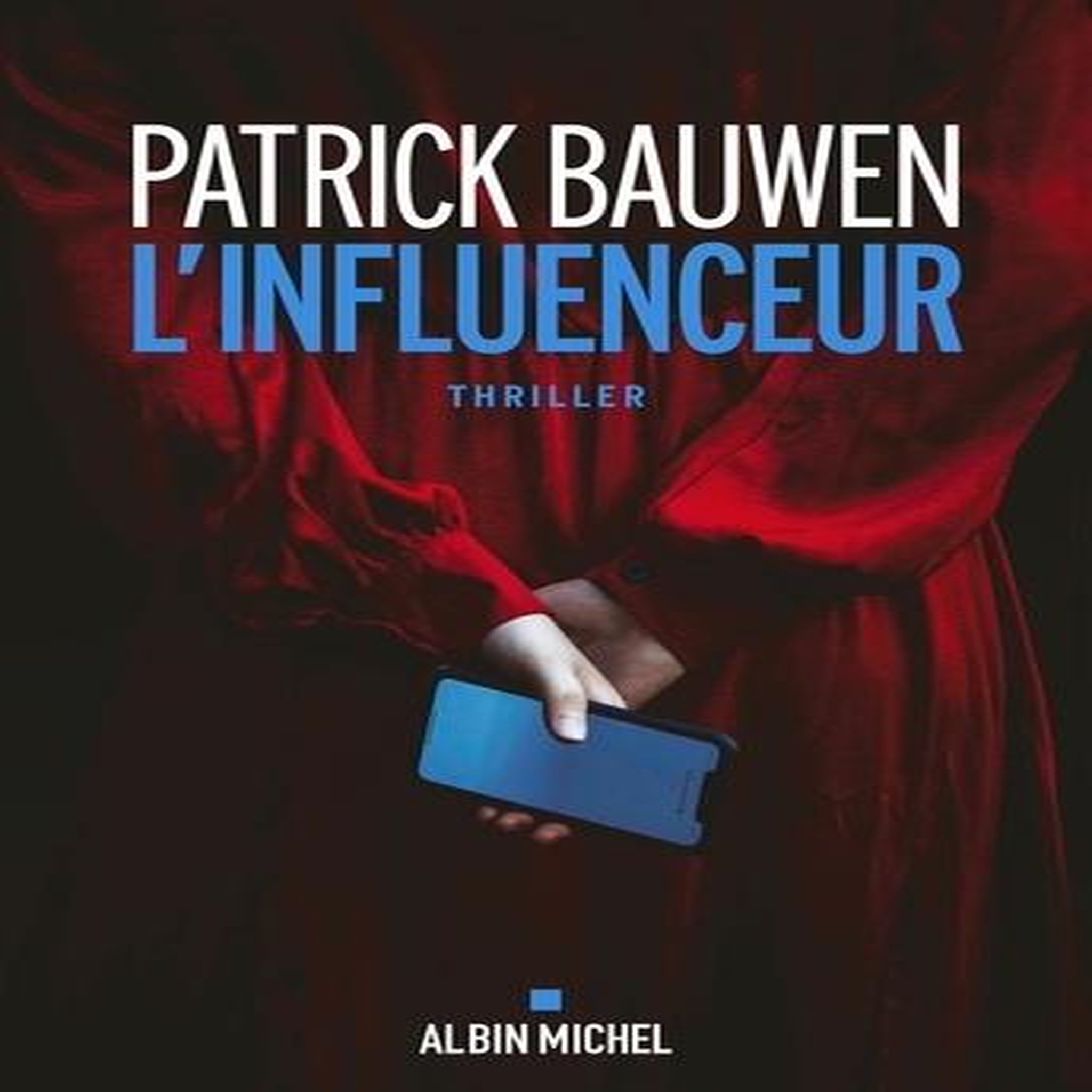 L'INFLUENCEUR, Bauwen Patrick