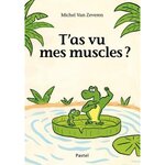  T'AS VU MES MUSCLES ?, Van Zeveren Michel