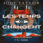 LA POLICE DU TEMPS TOME 2 : LES TEMPS CHANGENT, Taylor Jodi