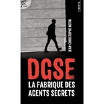 DGSE. LA FABRIQUE DES AGENTS SECRETS, Notin Jean-Christophe