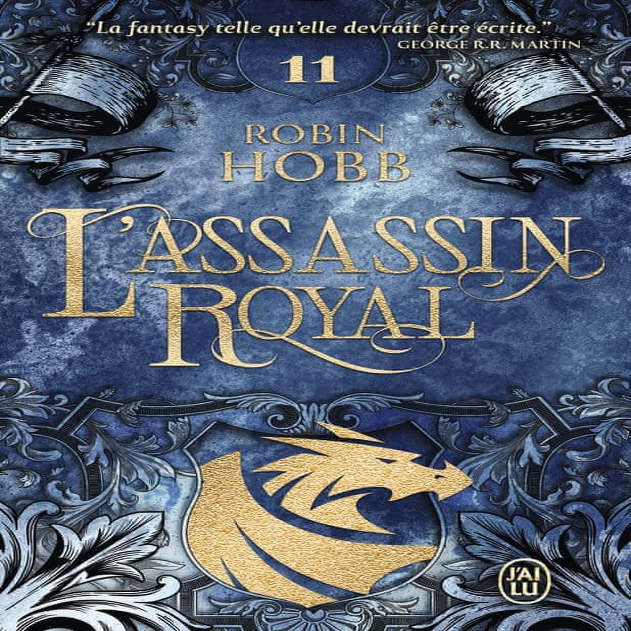 L'ASSASSIN ROYAL TOME 11 : LE DRAGON DES GLACES, Hobb Robin