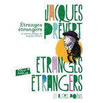 ETRANGES ETRANGERS ET AUTRES POEMES DE JACQUES PREVERT, Prévert Jacques