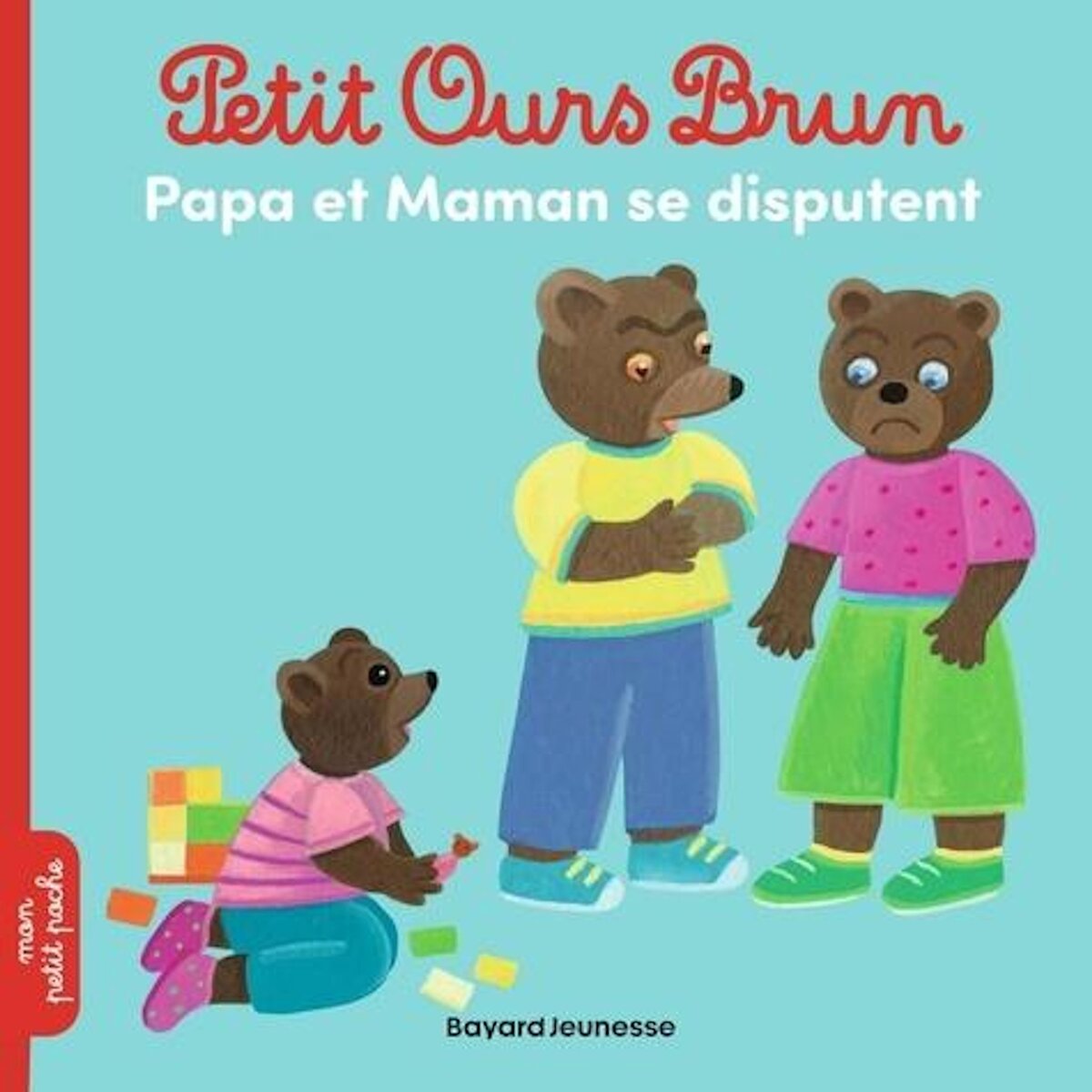 PETIT OURS BRUN : PAPA ET MAMAN SE DISPUTENT, Aubinais Marie