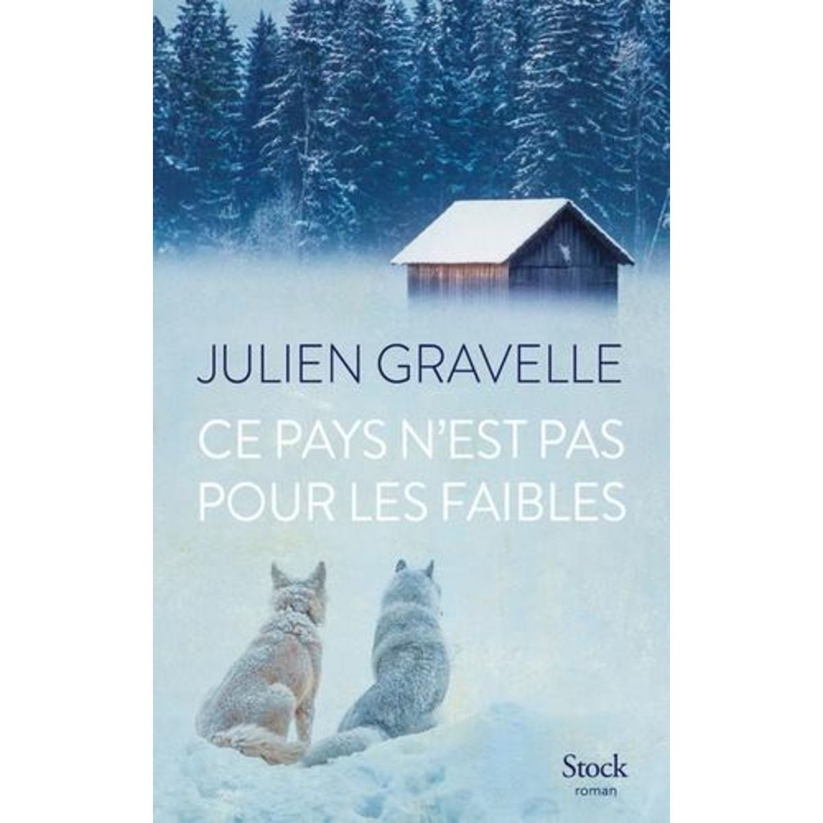 CE PAYS N'EST PAS POUR LES FAIBLES, Gravelle Julien