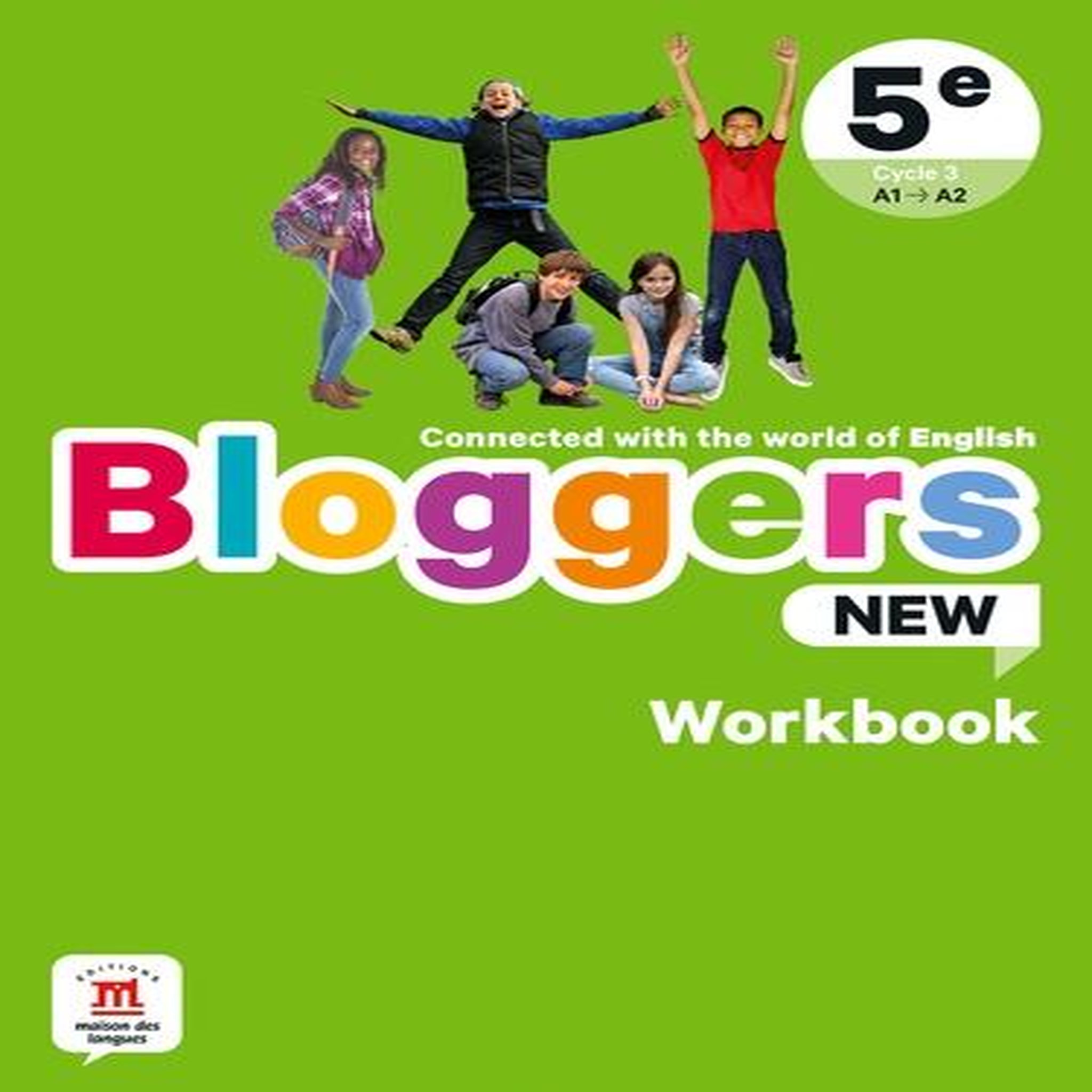 ANGLAIS 5E BLOGGERS NEW. WORKBOOK, EDITION 2021, Chotard Frédéric