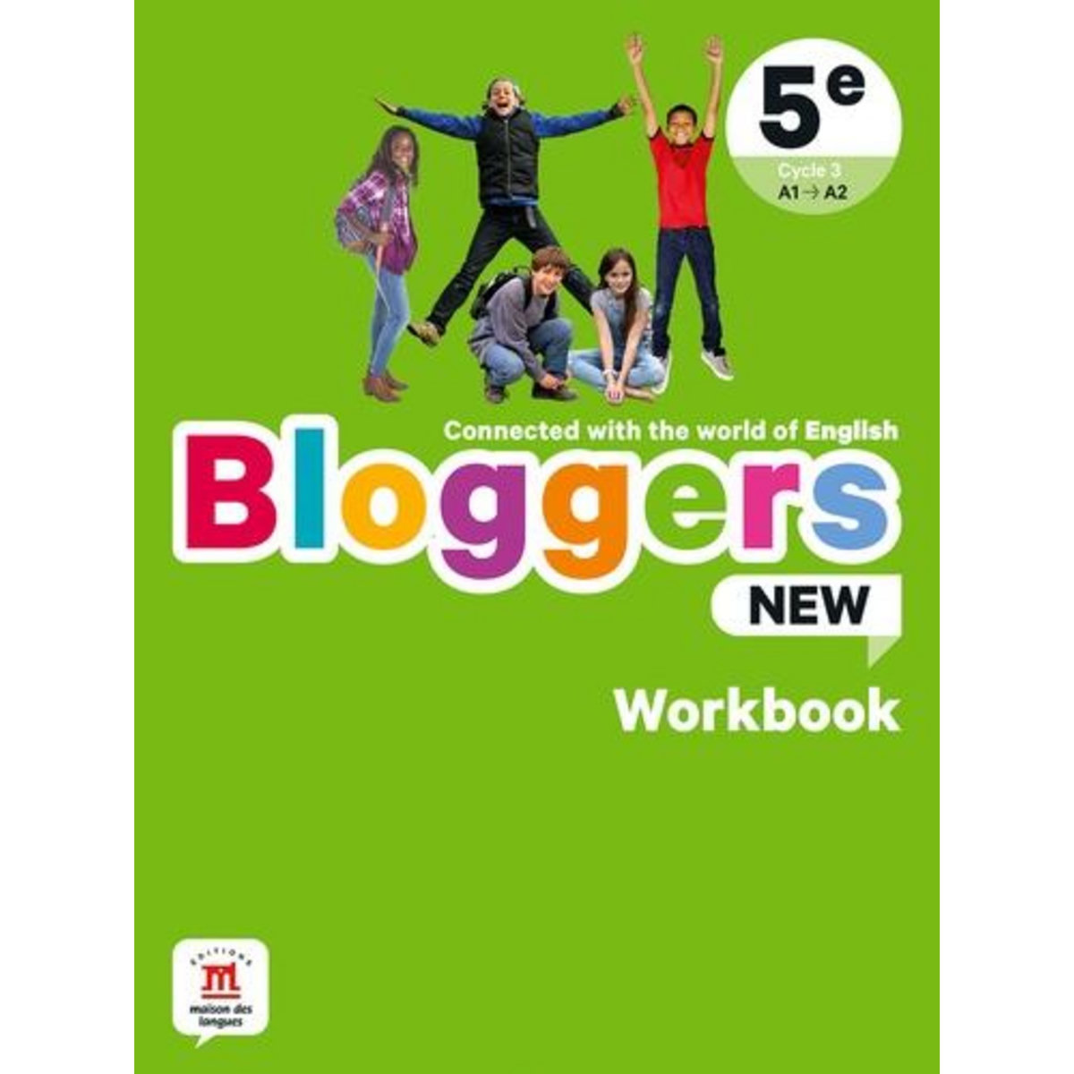 ANGLAIS 5E BLOGGERS NEW. WORKBOOK, EDITION 2021, Chotard Frédéric