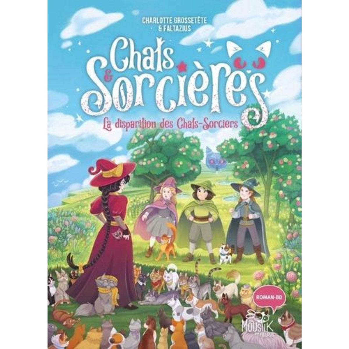 CHATS & SORCIERES TOME 6 : LA DISPARITION DES CHATS-SORCIERS, Grossetête Charlotte