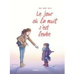 LE JOUR OU... TOME 5 : LE JOUR OU LA NUIT S'EST LEVEE, BeKa