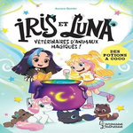 IRIS ET LUNA, VETERINAIRES D'ANIMAUX MAGIQUES ! TOME 2 : DES POTIONS A GOGO, Quirón Aurora