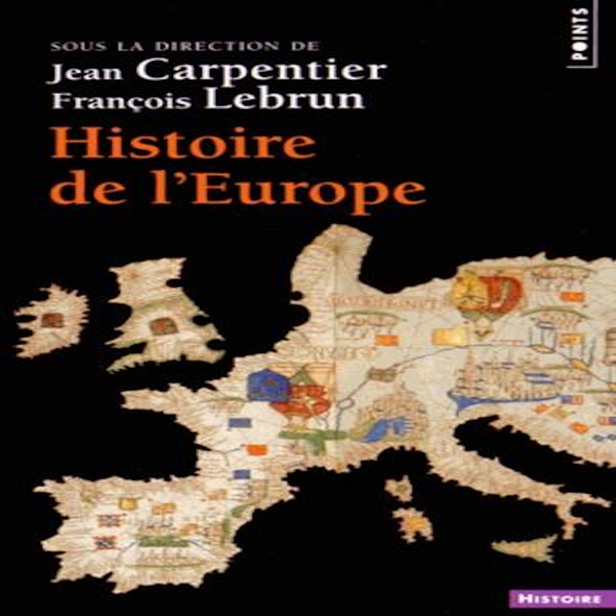 HISTOIRE DE L'EUROPE, Carpentier Jean