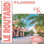 FLORIDE. EDITION 2026-2027. AVEC 1 PLAN DETACHABLE, Le Routard