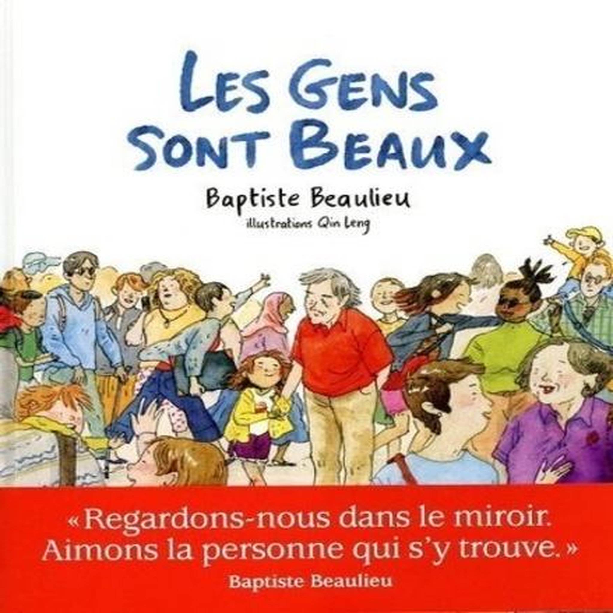 LES GENS SONT BEAUX, Beaulieu Baptiste