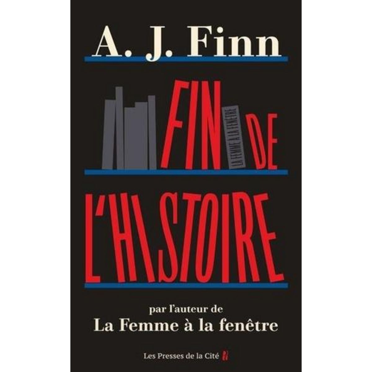 FIN DE L'HISTOIRE, Finn A. J.