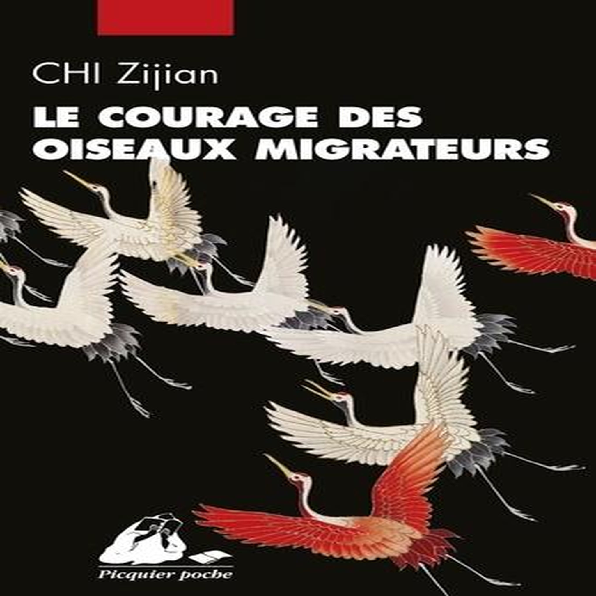 LE COURAGE DES OISEAUX MIGRATEURS, Chi Zijian