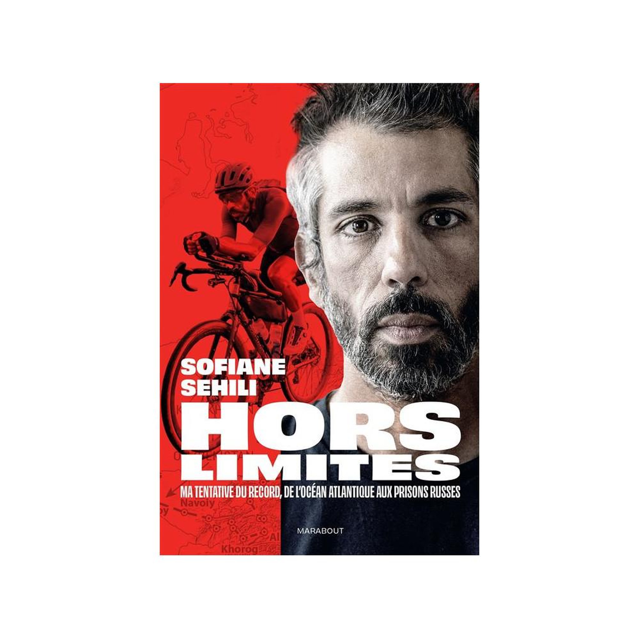 Marabout Hors limites : Sofiane Sehili, ma tentative du record de l'océan Atlantique aux prisons russes (grand format)