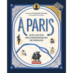 A PARIS. SUR LES PAS DES PERSONNAGES DE ROMANS, AVEC 1 PLAN DETACHABLE, Jude Ismaël