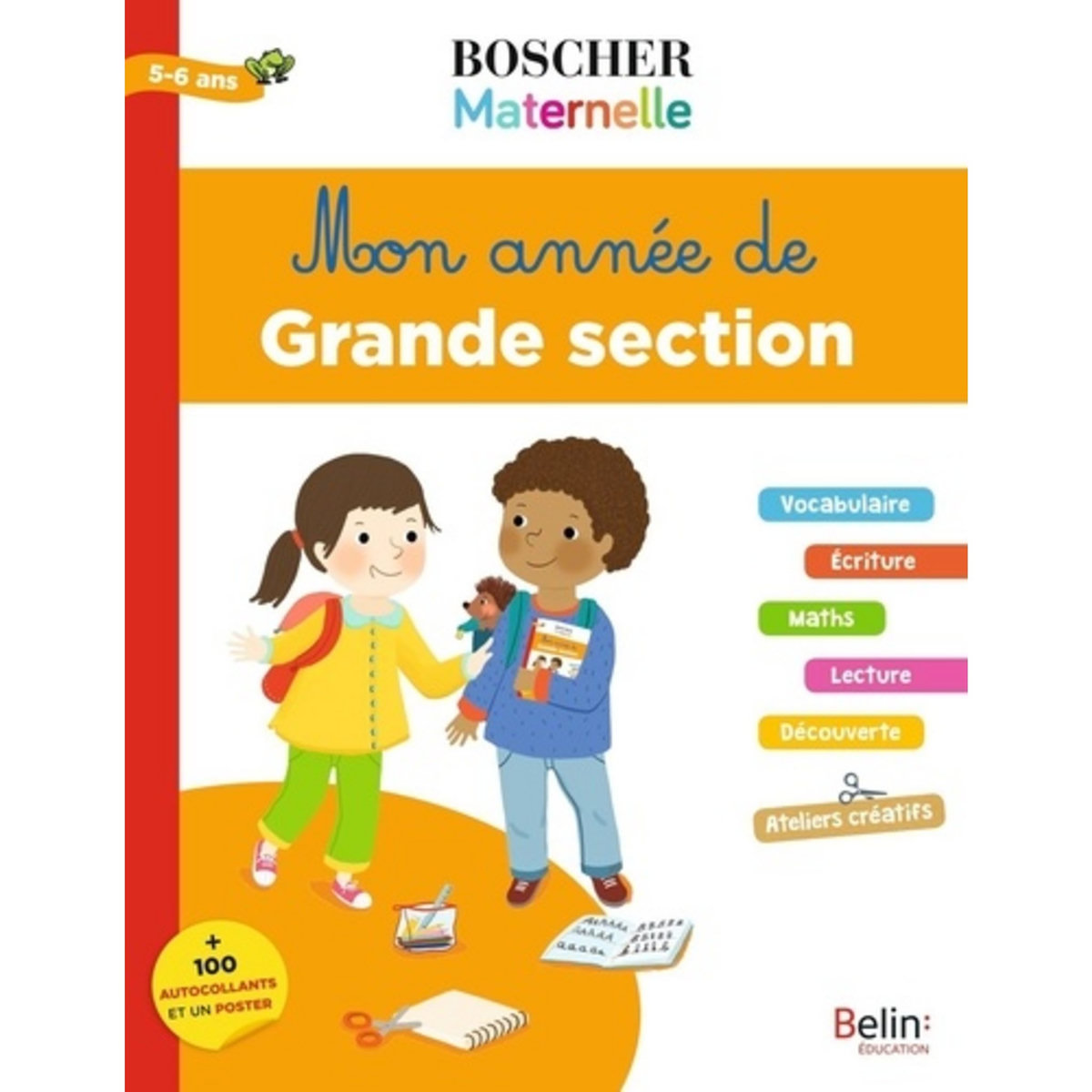  MON ANNEE DE GRANDE SECTION 5-6 ANS. + 100 AUTOCOLLANTS ET UN POSTER, EDITION 2019, Arroyo Barbara