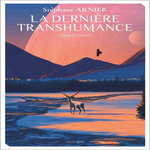 LA DERNIERE TRANSHUMANCE TOME 1 : VITAUX, Arnier Stéphane
