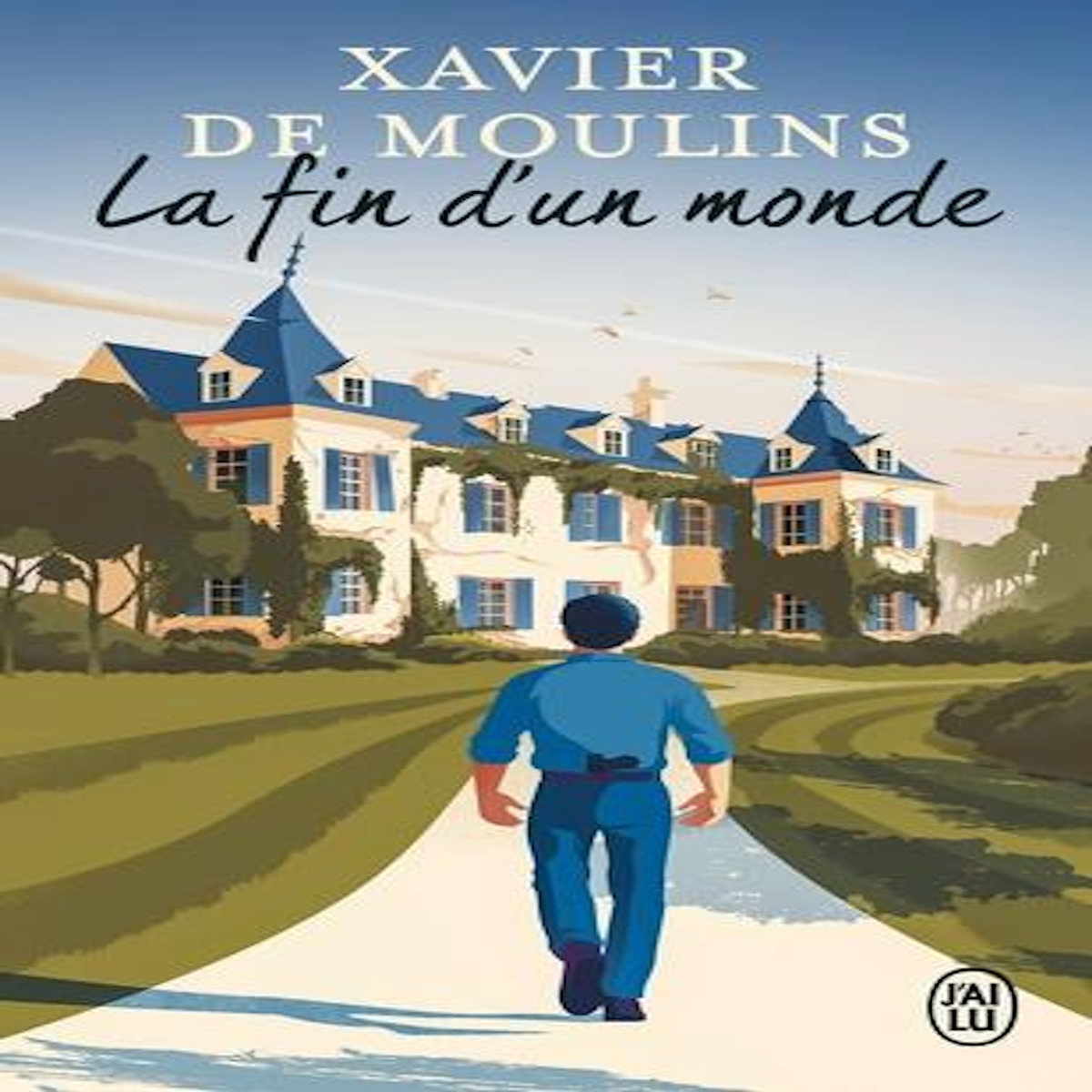 LA FIN D'UN MONDE, Moulins Xavier de