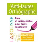 ANTI-FAUTES D'ORTHOGRAPHE, Larousse