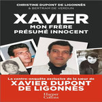 XAVIER MON FRERE, PRESUME INNOCENT, Dupont de Ligonnès Christine