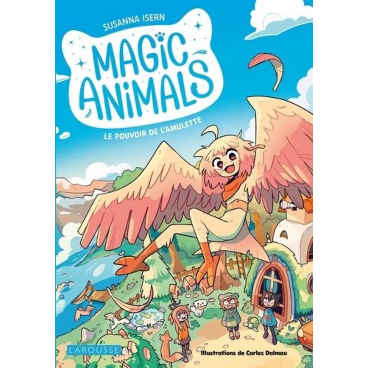 MAGIC ANIMALS TOME 1 : LE POUVOIR DE L'AMULETTE, Isern Susanna