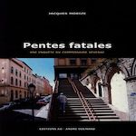 UNE ENQUETE DU COMMISSAIRE SEVERAC : PENTES FATALES, Morize Jacques