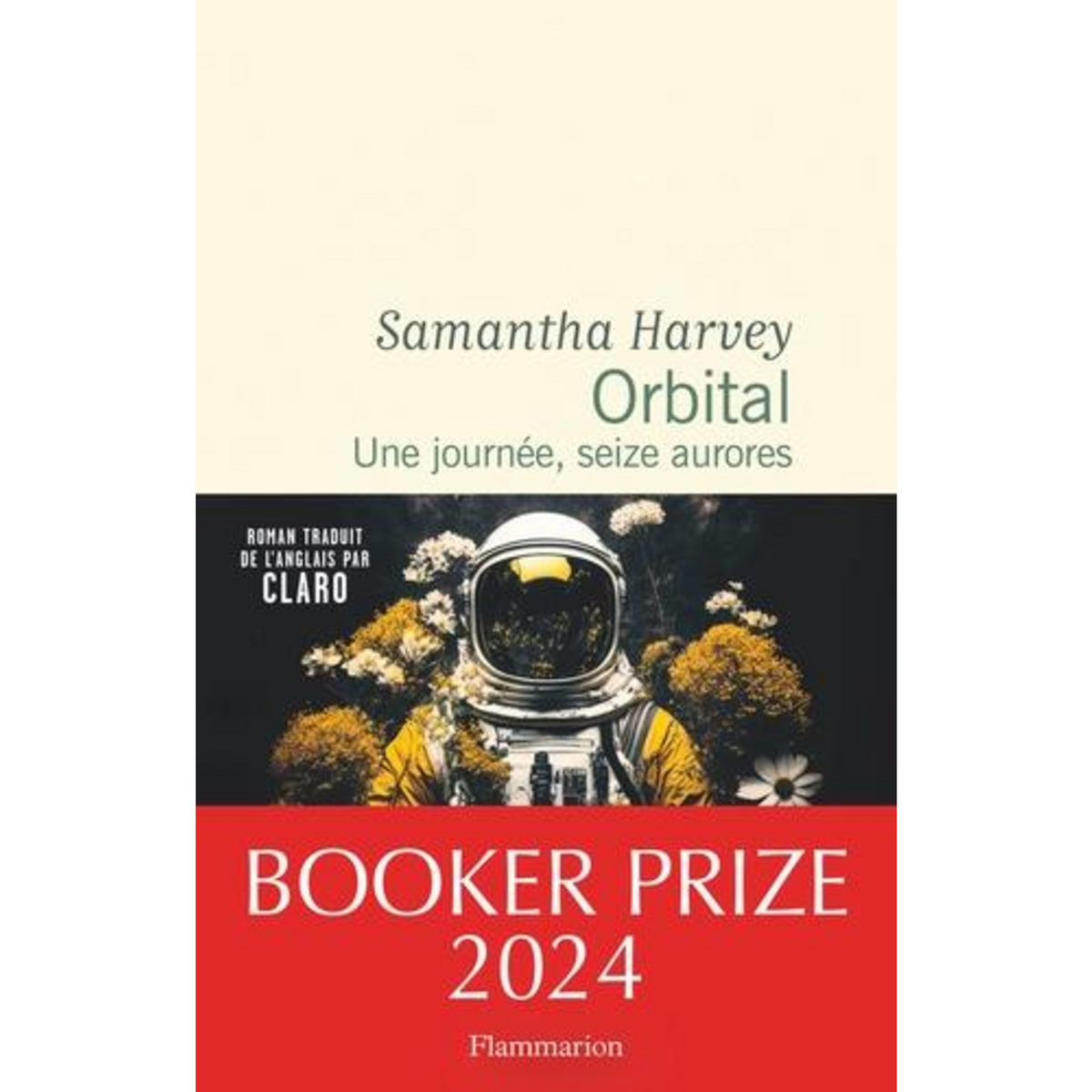 ORBITAL. UNE JOURNEE, SEIZE AURORES, Harvey Samantha
