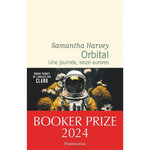 ORBITAL. UNE JOURNEE, SEIZE AURORES, Harvey Samantha