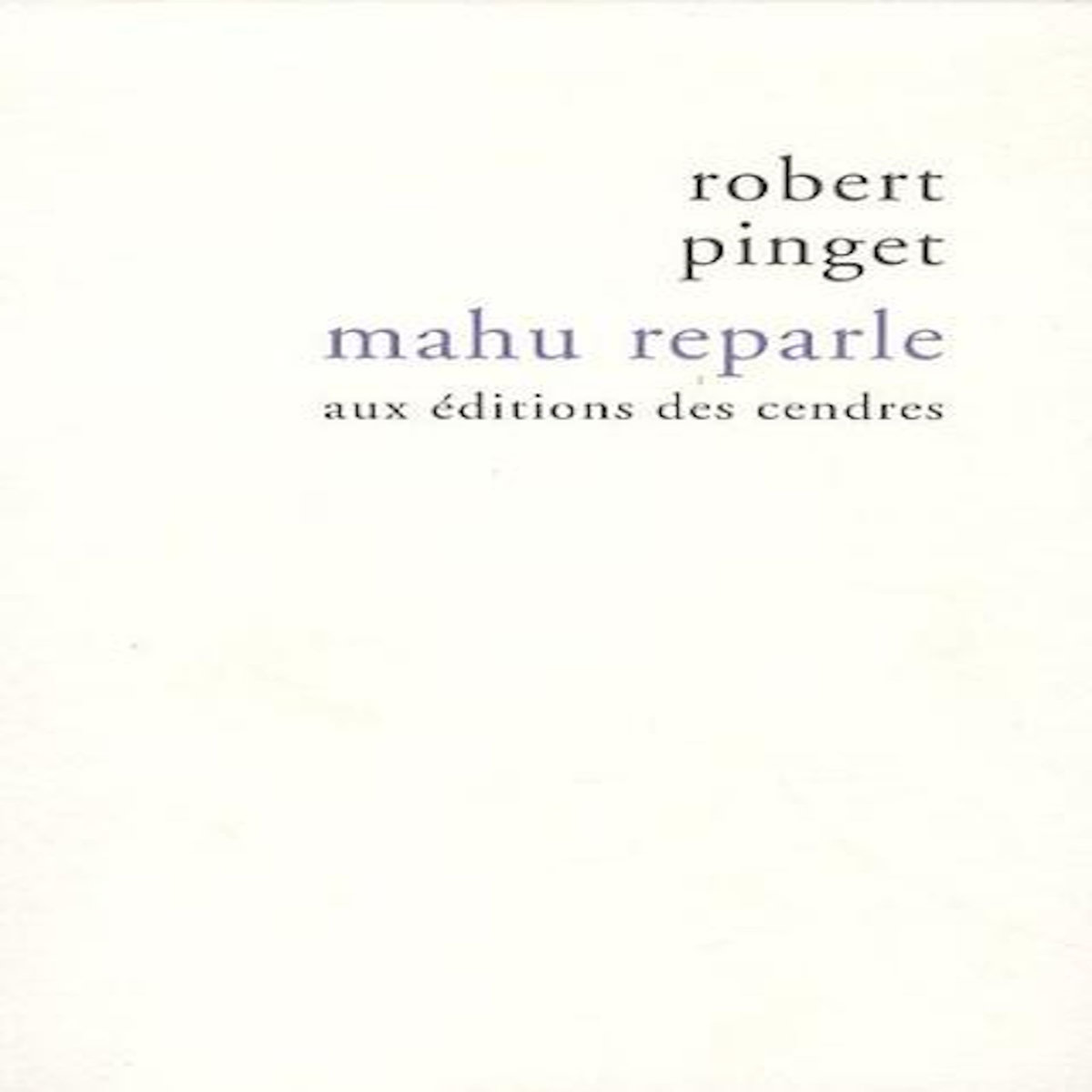 MAHU REPARLE, Pinget Robert