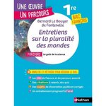 ENTRETIENS SUR LA PLURALITE DES MONDES. PARCOURS  LE GOUT DE LA SCIENCE  BAC FRANCAIS 1RE, Fontenelle Bernard de