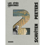 LES CITES OBSCURES INTEGRALE TOME 2 : LA TOUR ; LA ROUTE D'ARMILIA ; BRUSEL ; LE DOSSIER B, Schuiten François