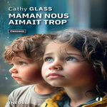 MAMAN NOUS AIMAIT TROP, Glass Cathy