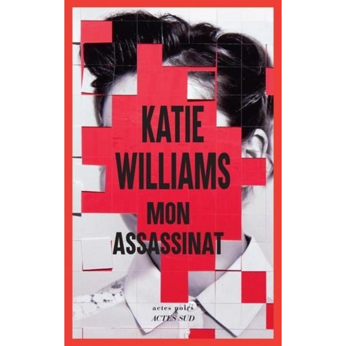MON ASSASSINAT, Williams Katie