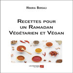 RECETTES POUR UN RAMADAN VEGETARIEN ET VEGAN, Bersali Houria