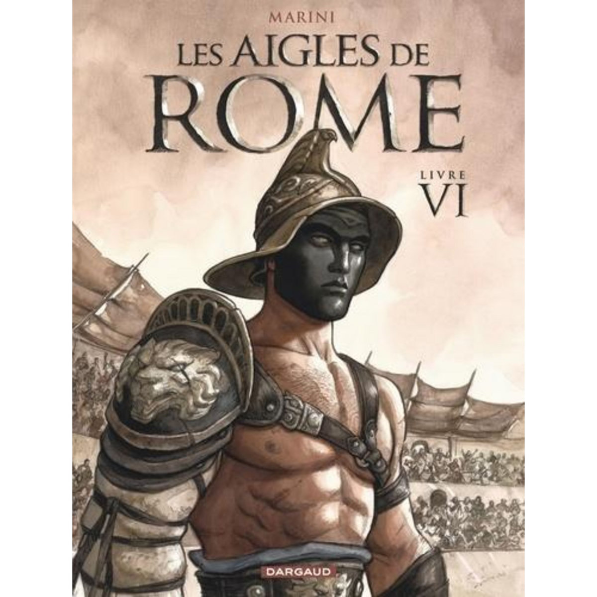 LES AIGLES DE ROME TOME 6 , Marini Enrico