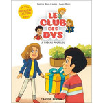 LE CLUB DES DYS TOME 1 : LE CADEAU POUR LOU [ADAPTE AUX DYS], Brun-Cosme Nadine