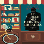 LE CERCLE DES DERNIERS LIBRAIRES TOME 1 , Baron Sylvie
