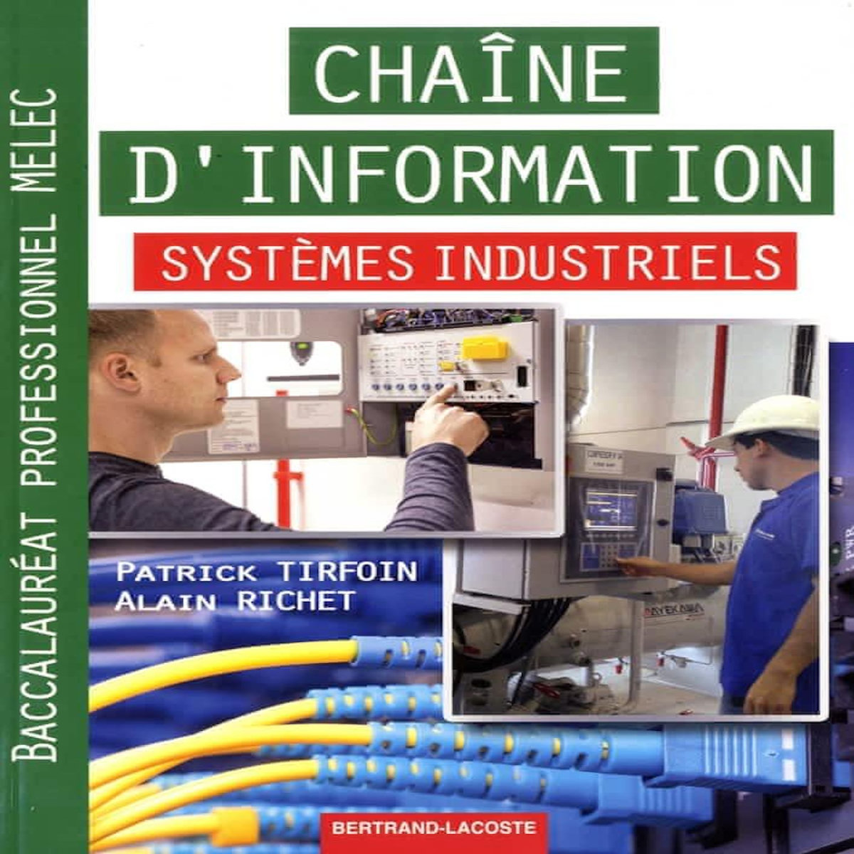 CHAINE D'INFORMATION SYSTEMES INDUSTRIELS BACCALAUREAT PROFESSIONNEL MELEC, Tirfoin Patrick