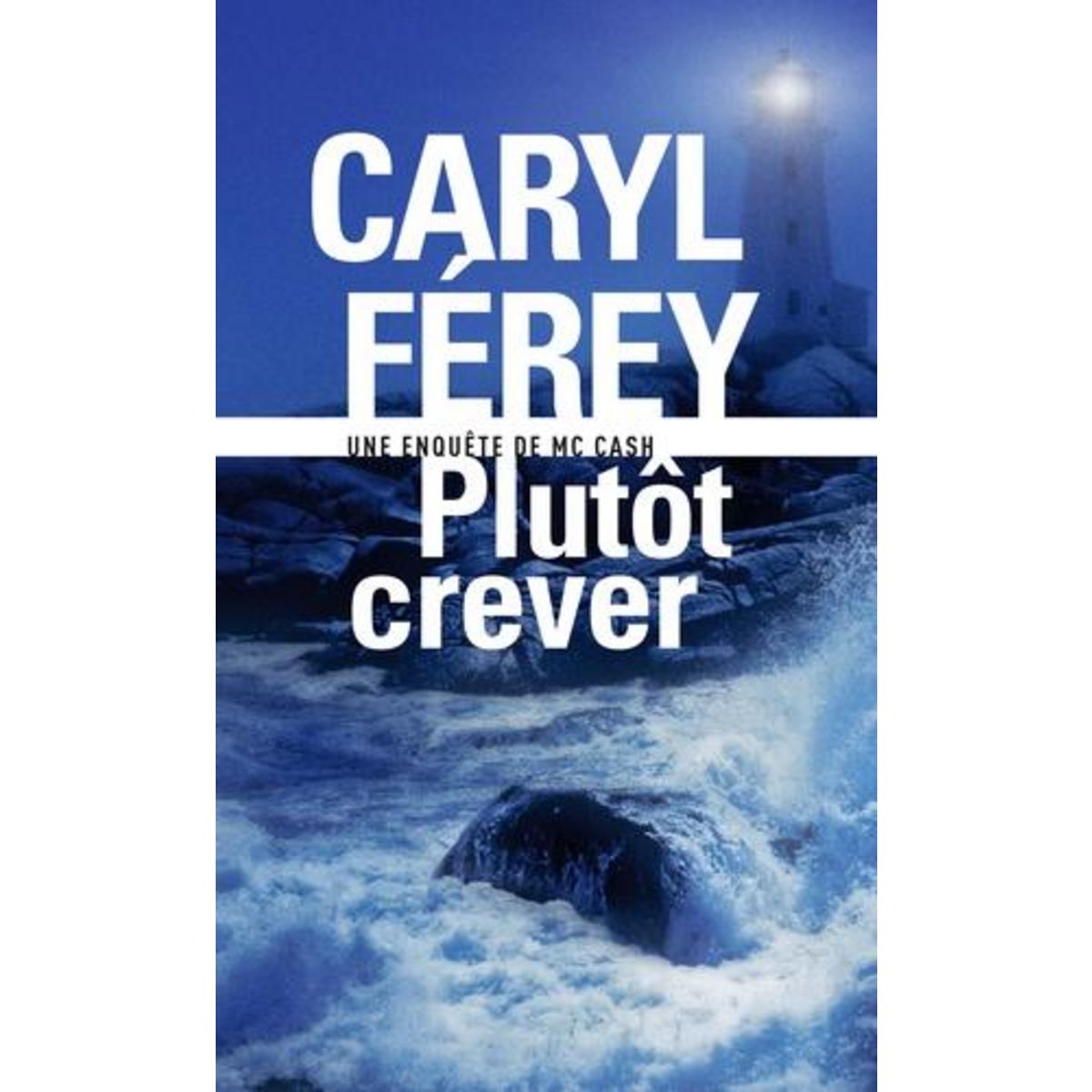 PLUTOT CREVER, Férey Caryl