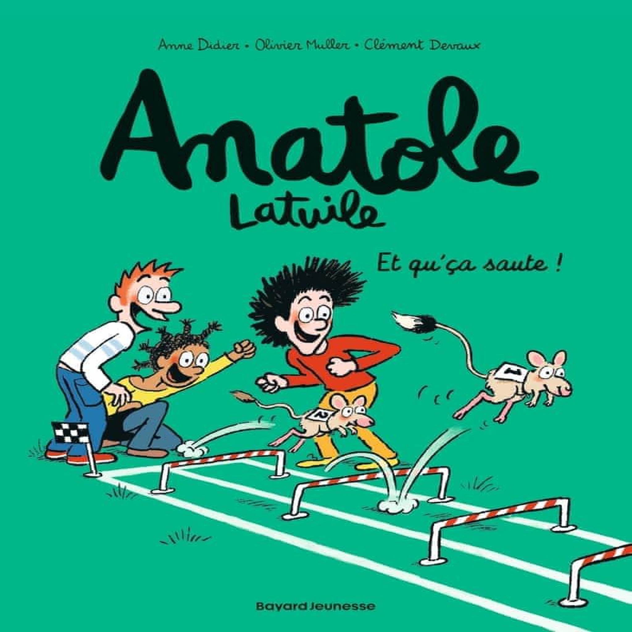 ANATOLE LATUILE TOME 13 : ET QU'CA SAUTE !, Didier Anne