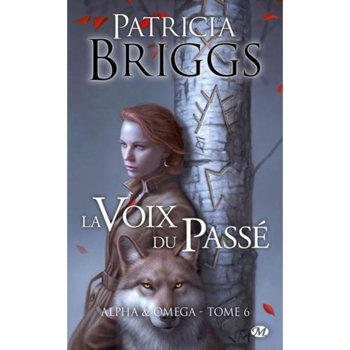 ALPHA & OMEGA TOME 6 : LA VOIX DU PASSE, Briggs Patricia